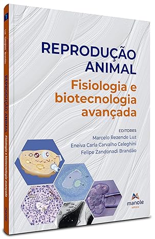 Reprodução Animal - 1ª Edição Fisiologia e biotecnologia avançada