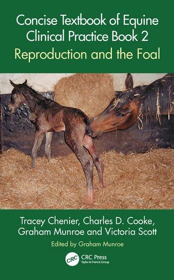Concise Textbook of Equine Clinical Practice Book 2 Reproduction and the Foal