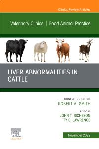 Liver Abnormalities in Cattle, An Issue of Veterinary Clinics of North America: Food Animal Practice 1st Edition