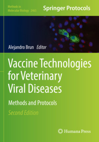 Vaccine Technologies for Veterinary Viral Diseases Methods and Protocols, second edition