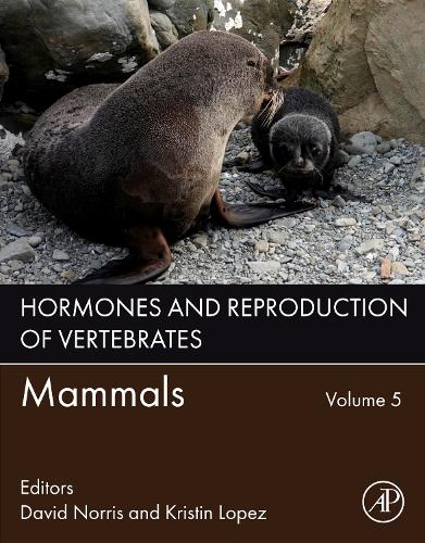Hormones and Reproduction of Vertebrates, Volume 5, Mammals
