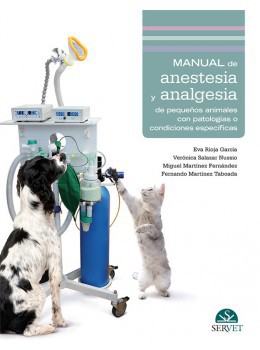 Manual de anestesia y analgesia de pequeños animales con patologías o condiciones específicas
