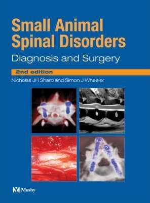 Small Animal Spinal Disorders, 2nd Edition, Diagnosis and Surgery