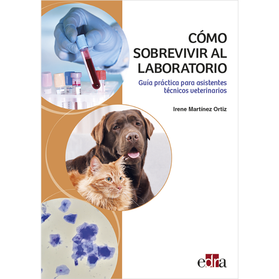Cómo Sobrevivir al Laboratorio, Guía Práctica para Assistentes Técnicos Veterinarios