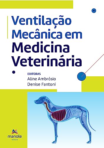 Ventilação Mecânica em Medicina Veterinária - 1ª Edição
