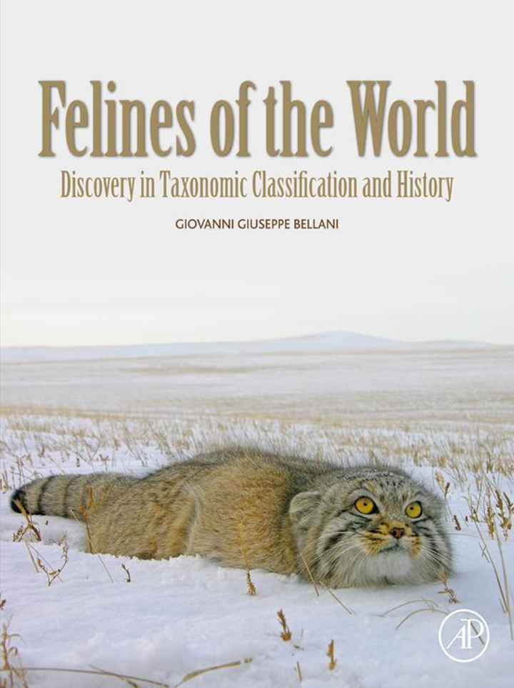Felines of the World, Discoveries in Taxonomic Classification and History, 1st Edition