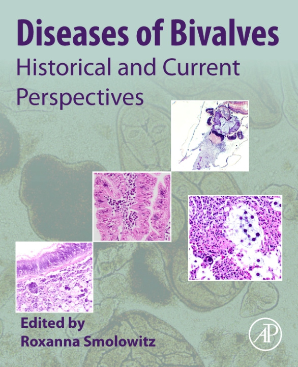 Diseases of Bivalves Historical and Current Perspectives 1st Edition