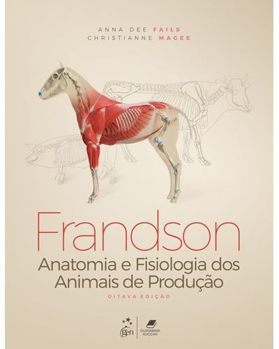 Frandson - Anatomia e Fisiologia dos Animais de Produção, 8ª Edição