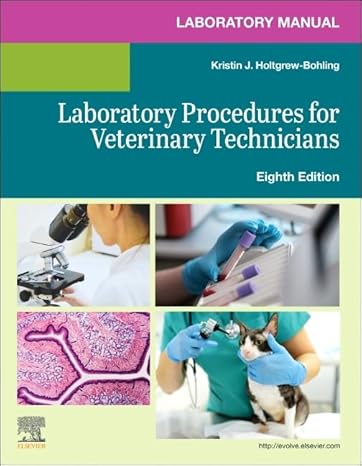 Laboratory Manual for Laboratory Procedures for Veterinary Technicians, 8th Edition
