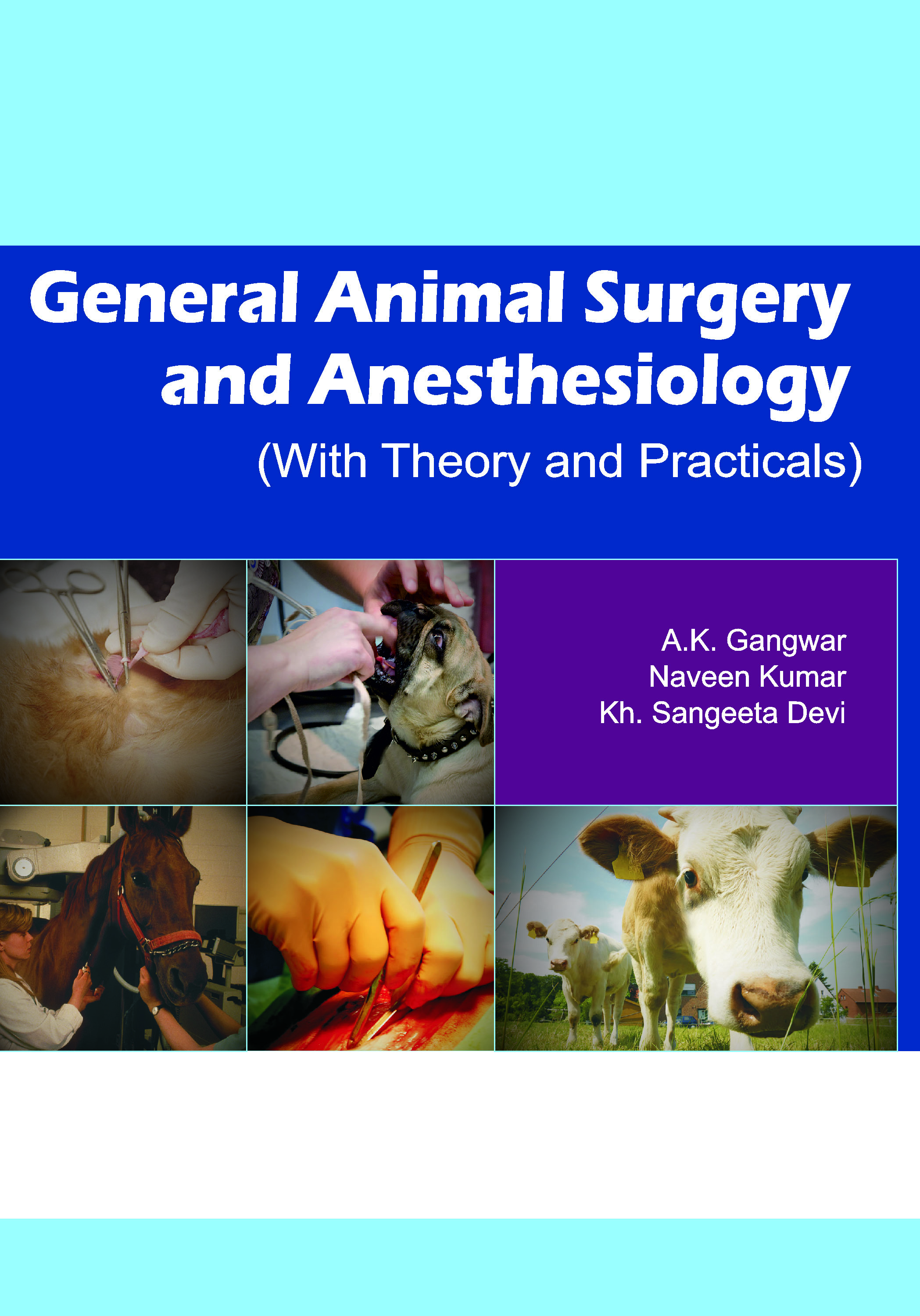 General Animal Surgery and Anaesthesiology (With Theory and Practicals)